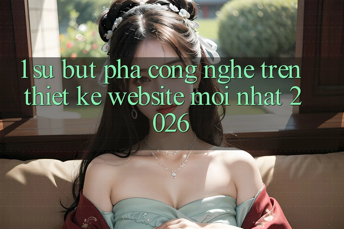 1. Sự Bứt Phá Công Nghệ Trên Thiết kế Website Mới Nhất 2026 1. Sự Bứt Phá Công Nghệ Trên Thiết kế Website Mới Nhất 2026