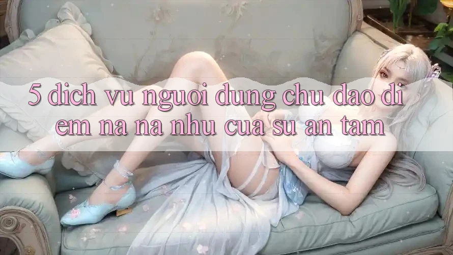 5. Dịch Vụ Người dùng Chu Đáo - Điểm Na ná như Của Sự An Tâm