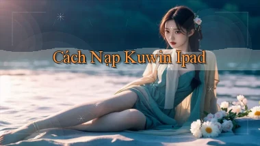 cách nạp kuwin ipad