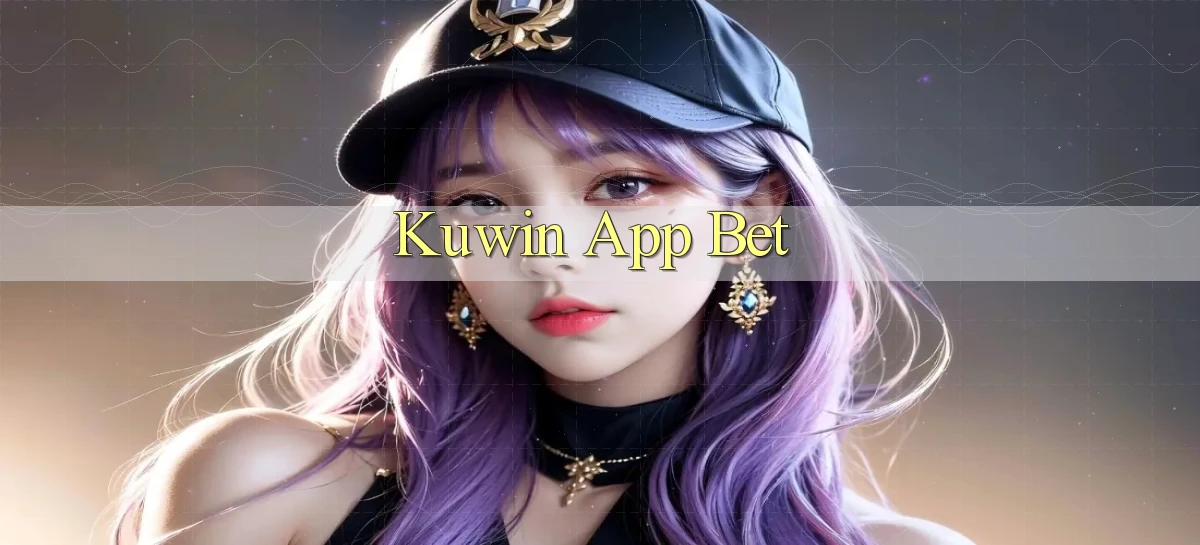 kuwin app bet
