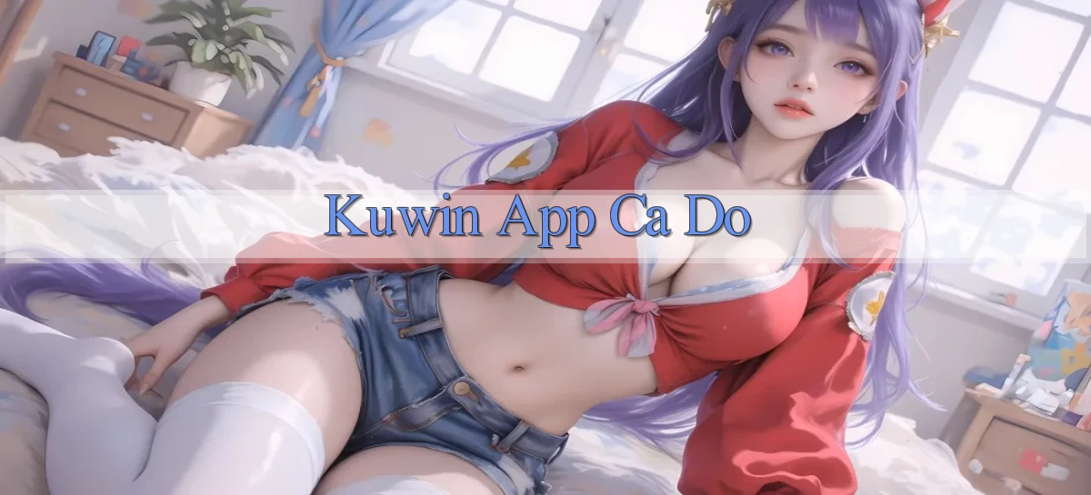 kuwin app cá độ