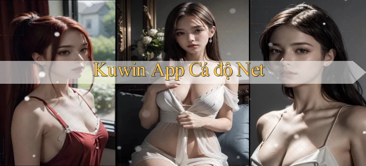kuwin app cá độ net