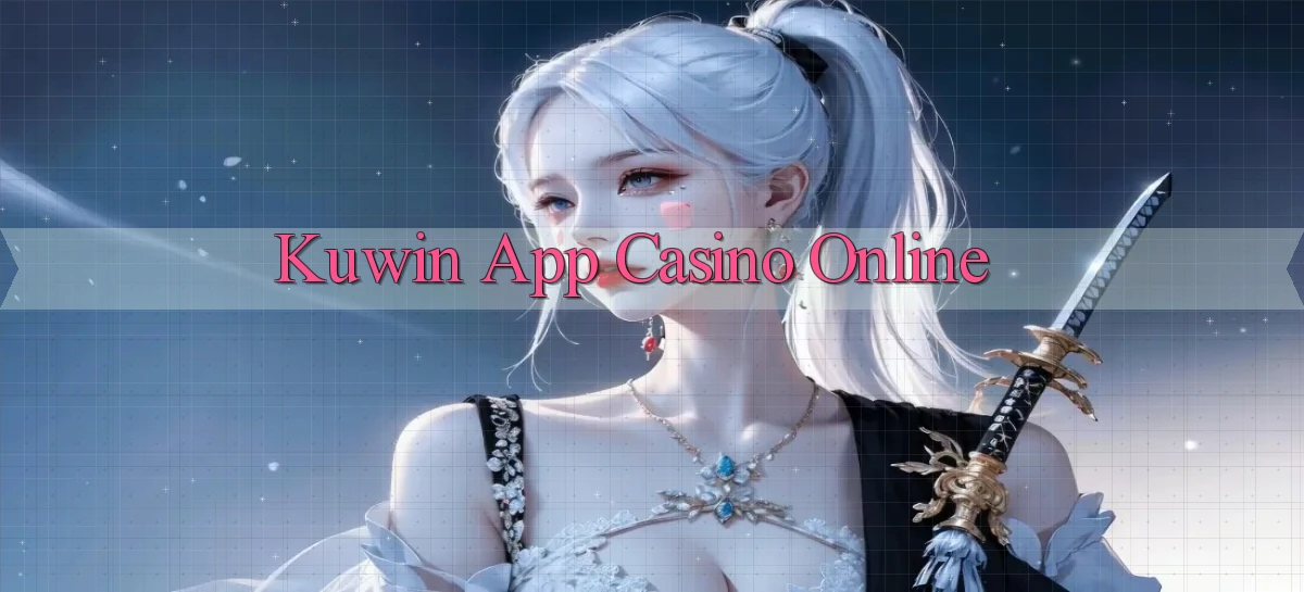 kuwin app casino online