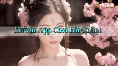 kuwin app chơi bài online