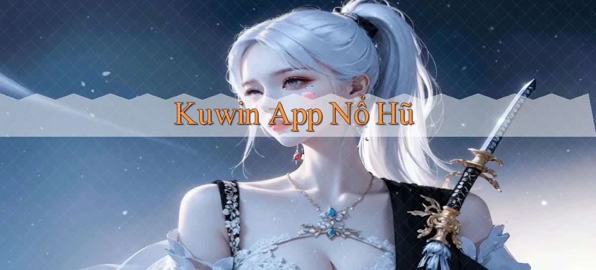 kuwin app nổ hũ