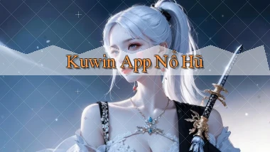 kuwin app nổ hũ