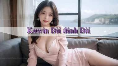 kuwin bài đánh bài