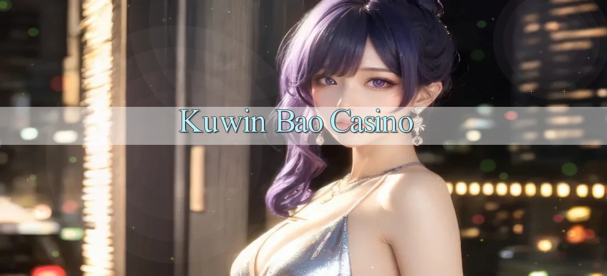 kuwin bao casino