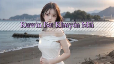 kuwin bet khuyến mãi