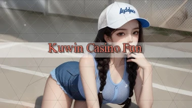kuwin casino fun