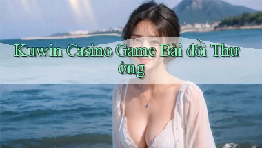 kuwin casino game bài đổi thưởng