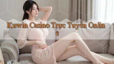 kuwin casino trực tuyến online