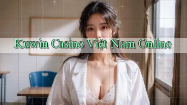 kuwin casino việt nam online
