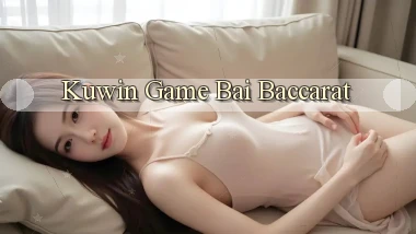kuwin  game bai baccarat