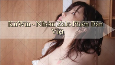 kuwin nhóm zalo phiên bản việt