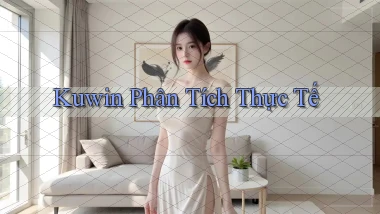 kuwin  phân tích thực tế