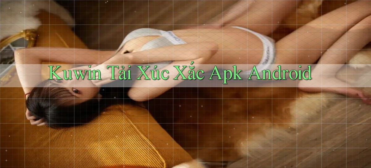 kuwin  tải xúc xắc apk android