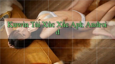 kuwin  tải xúc xắc apk android