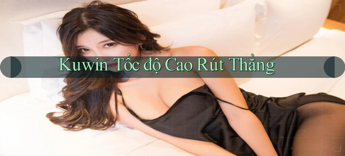 kuwin tốc độ cao rút thẳng