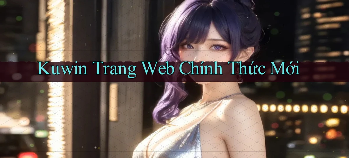 kuwin  trang web chính thức mới