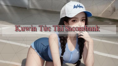 kuwin tức thì sacombank