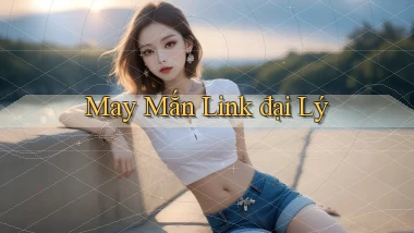 May mắn Link đại lý