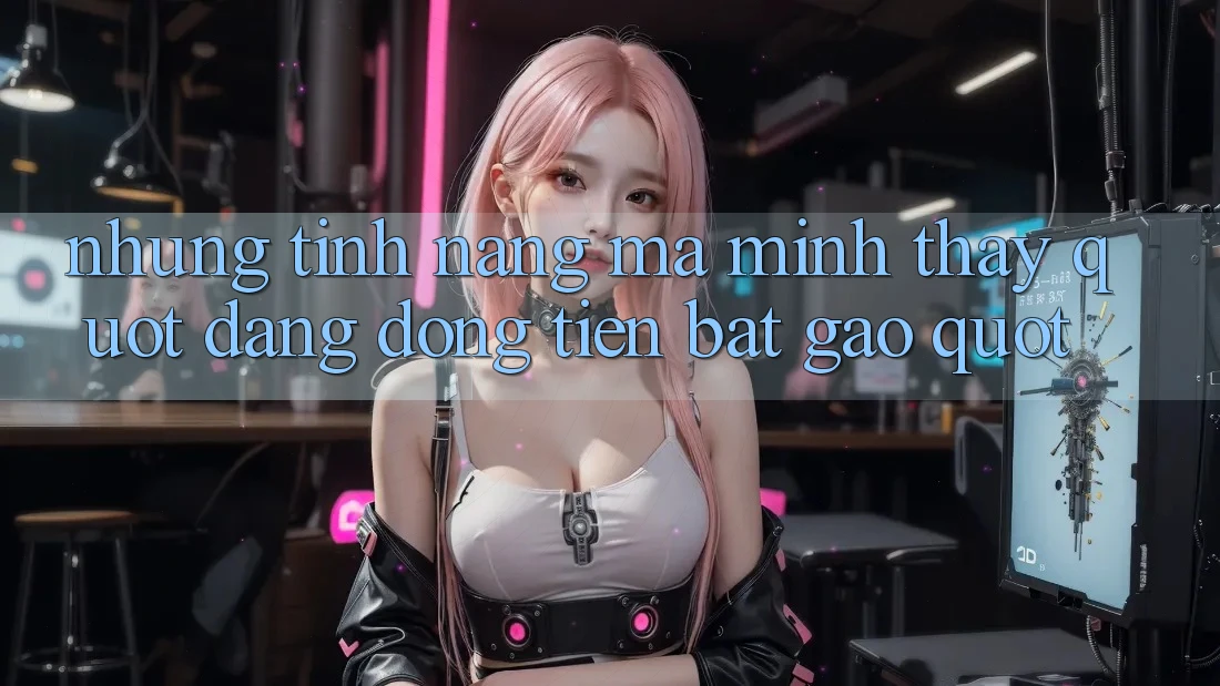 Những tính năng mà mình thấy " đáng đồng tiền bát gạo" Những tính năng mà mình thấy " đáng đồng tiền bát gạo"
