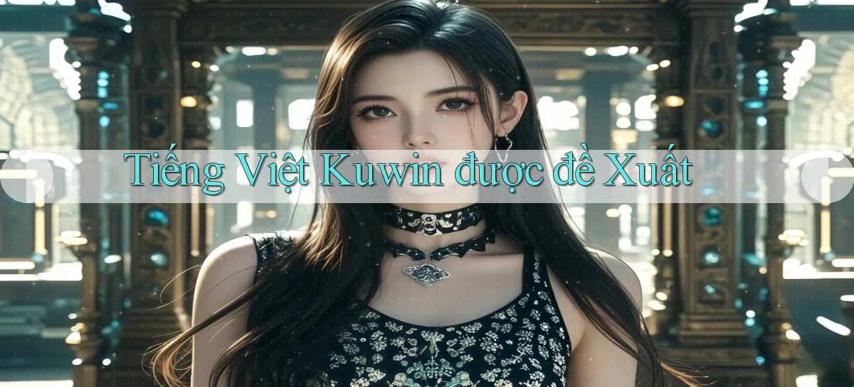 tiếng việt kuwin được đề xuất
